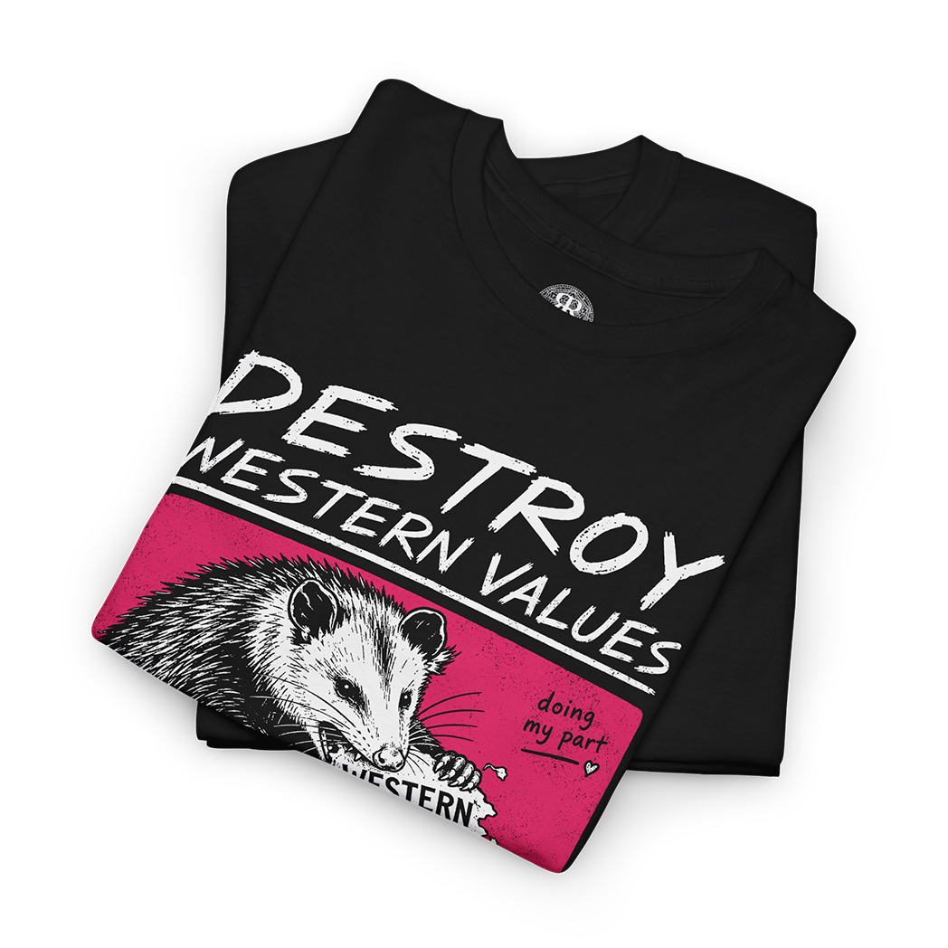 A folded black t-shirt with a graphic print featuring a black and white possum on a bright pink background, with white text reading 'DESTROY WESTERN VALUES' and smaller text 'doing my part'.
