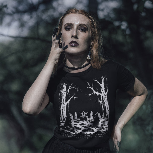 Woman wearing Your Modern Gods Mean Nothing In This Part Of The Woods T-Shirt