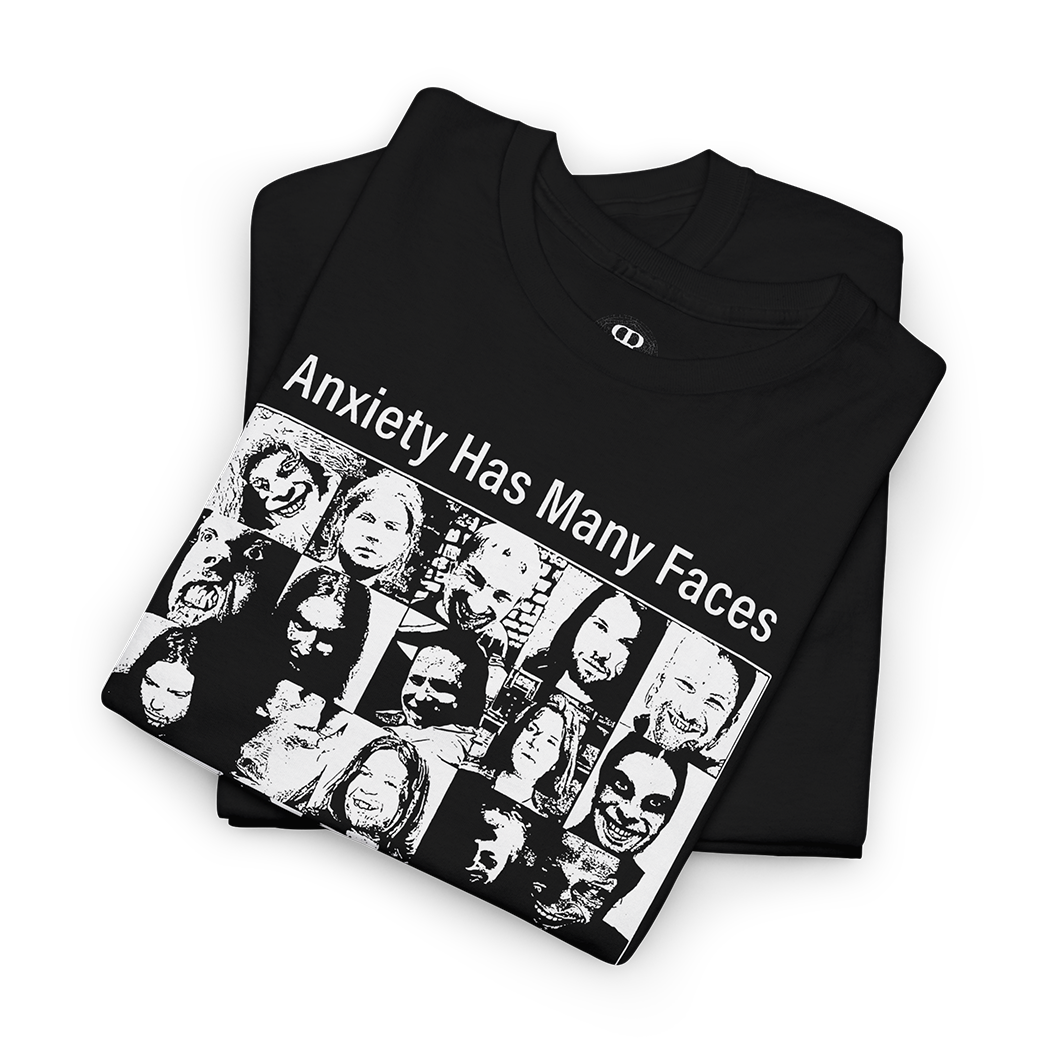 ANXIETY HAS MANY FACES BUT THERE IS ONLY ONE APHEX, black