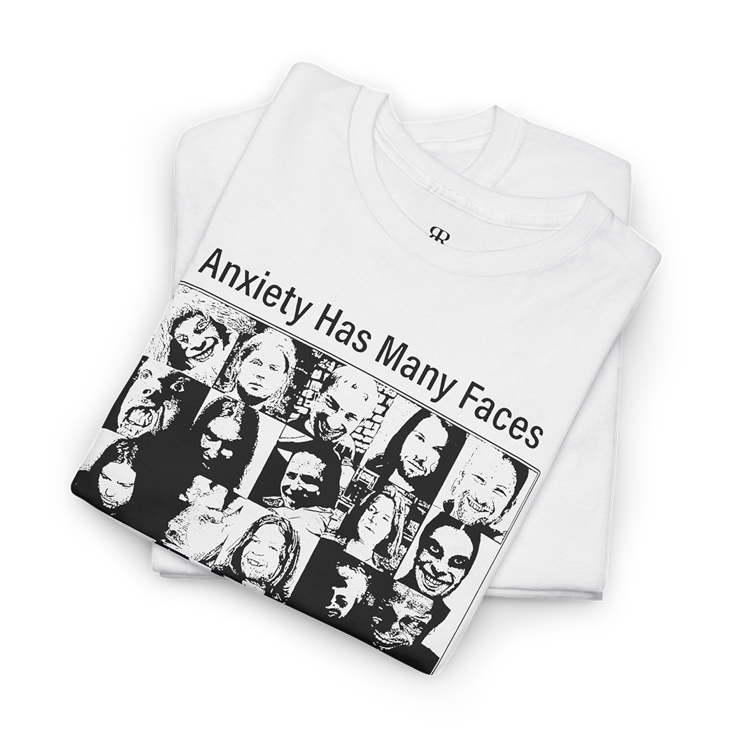 ANXIETY HAS MANY FACES BUT THERE IS ONLY ONE APHEX, white