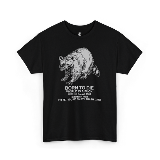 Born to Die Raccoon unisex T-shirt, black with rebellious and dark humor counterculture design