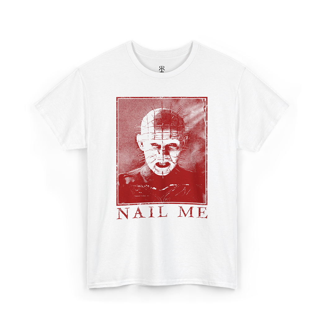 Hellraiser shirt showing Pinhead amd below it says Nail me, white shirt
