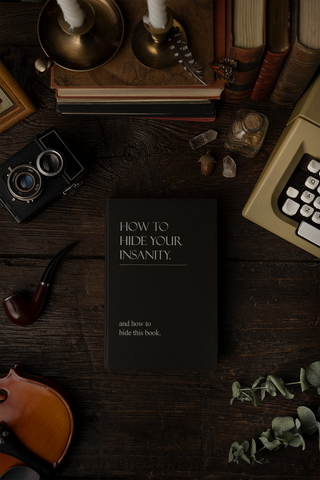 How to Hide Your Insanity' hardcover journal, matte finish, 150 lined pages, perforated, 5.75" x 8", casewrap binding