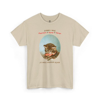 A sand T-shirt with a graphic of a cat's face in the center and the text 'Sorry, I was just being my purrfectly passionate, intense, and slightly insane self