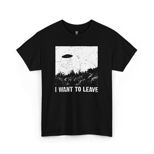 Black t-shirt with a white graphic of a UFO and the text 'I WANT TO LEAVE' on the front.