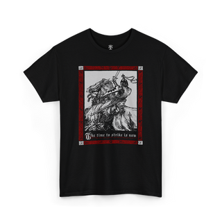 A black t-shirt with a medieval knight design, featuring a depiction of a knight on horseback with a red and gray background and the text 'THE TIME TO STRIKE IS NOW'.