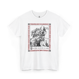 A white t-shirt with a medieval knight design, featuring a depiction of a knight on horseback with a red and gray background and the text 'THE TIME TO STRIKE IS NOW'.