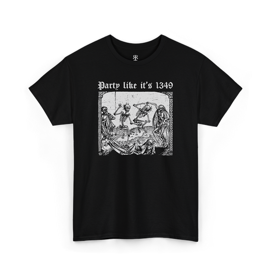 Black t-shirt with the text 'Party like it's 1349' and a monochrome historical artwork depicting the 'Danse Macabre'.