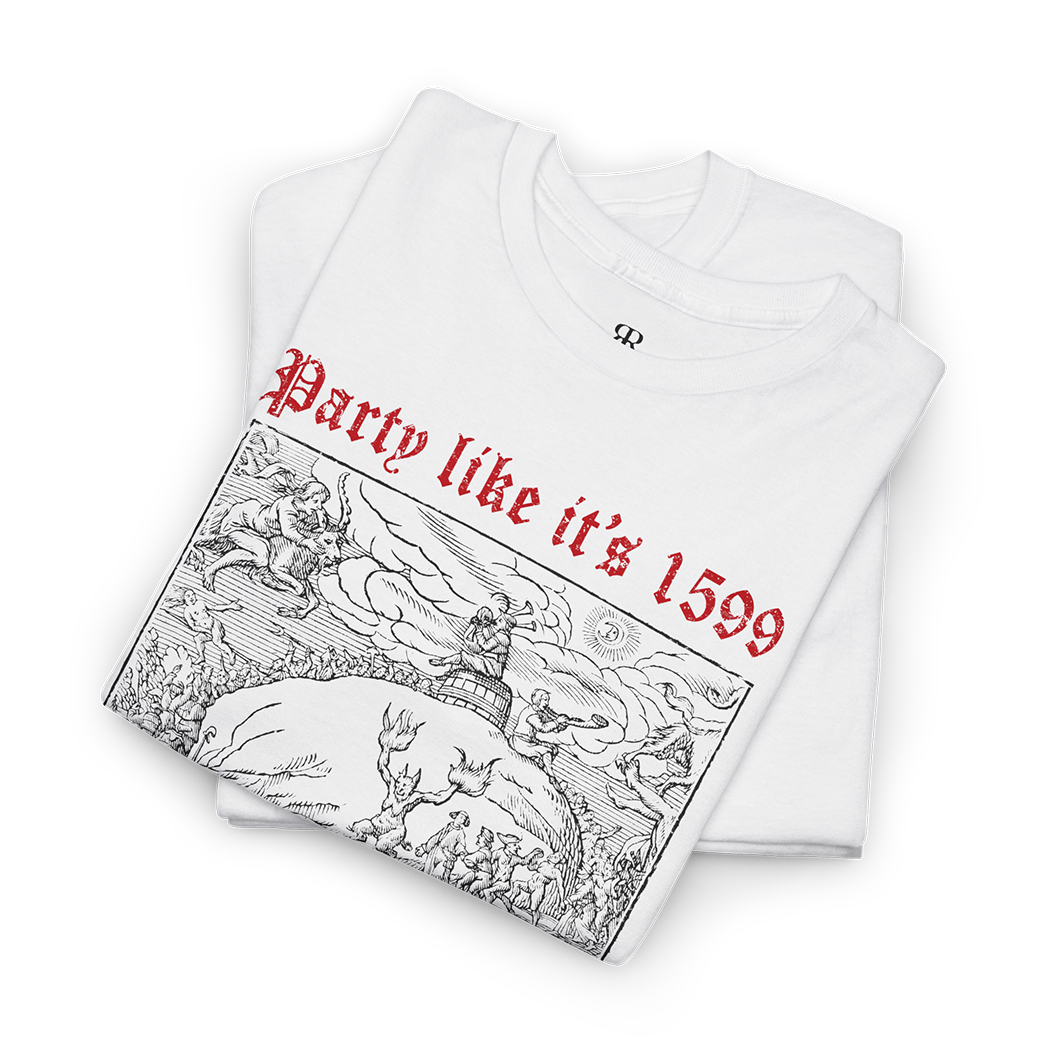 White t-shirt with a graphic design of the Witches' Sabbath on Walpurgis Night and the text 'Party like it's 1599'.