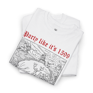 White t-shirt with a graphic design of the Witches' Sabbath on Walpurgis Night and the text 'Party like it's 1599'.