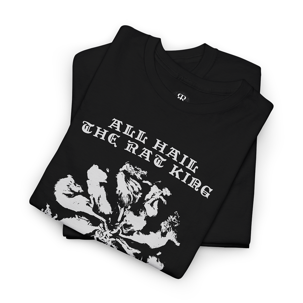 A black T-shirt with 'All Hail THE RAT KING' printed in white text and a white graphic of a rat king design.