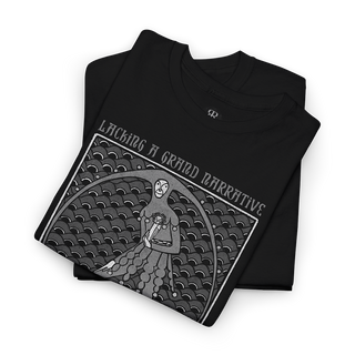 Black t-shirt saying Lacking a Grand Narrative We Carry Tiny Mythologies