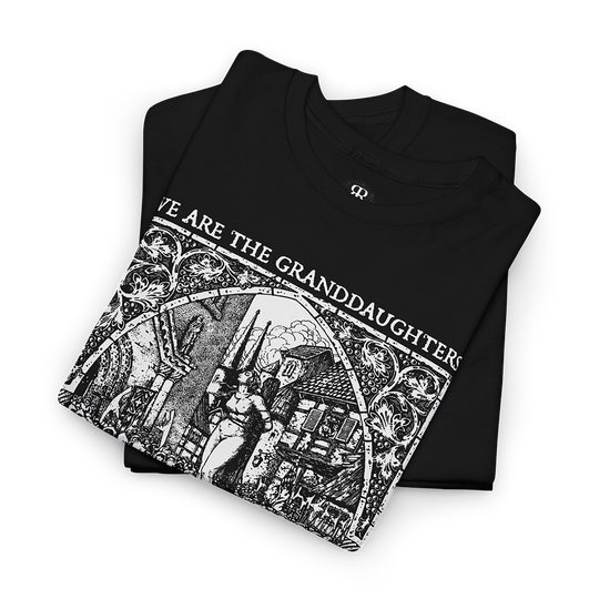 We are the Granddaughters of the Witches They Could Not Burn T-Shirt, black